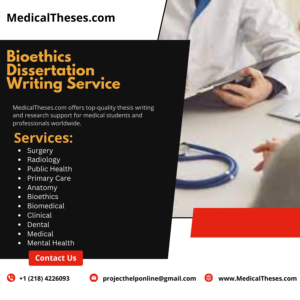 Bioethics Dissertation Writing Service